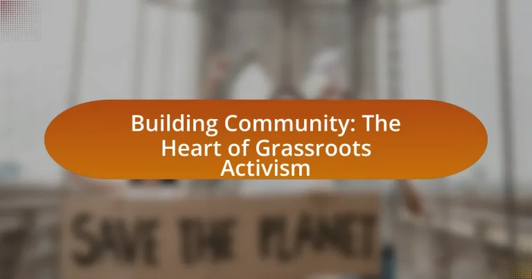 Building Community: The Heart of Grassroots Activism