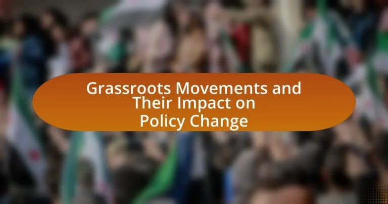 Grassroots Movements and Their Impact on Policy Change