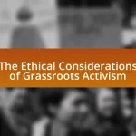 The Ethical Considerations of Grassroots Activism
