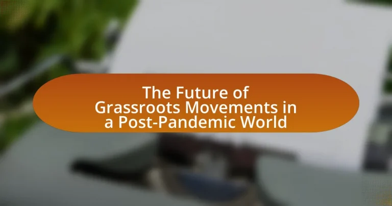 The Future of Grassroots Movements in a Post-Pandemic World