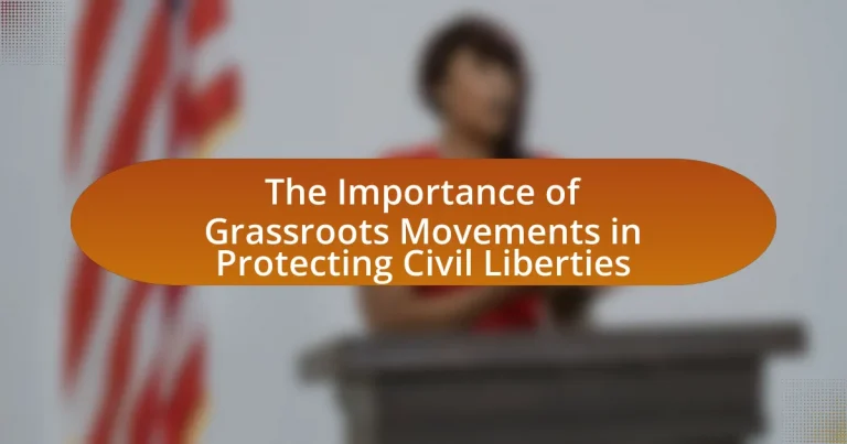 The Importance of Grassroots Movements in Protecting Civil Liberties