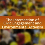 The Intersection of Civic Engagement and Environmental Activism