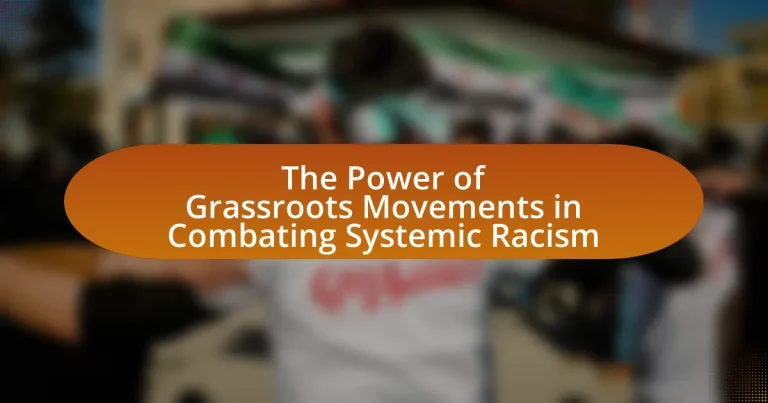 The Power of Grassroots Movements in Combating Systemic Racism
