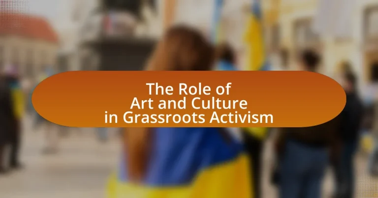 The Role of Art and Culture in Grassroots Activism