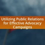 Utilizing Public Relations for Effective Advocacy Campaigns