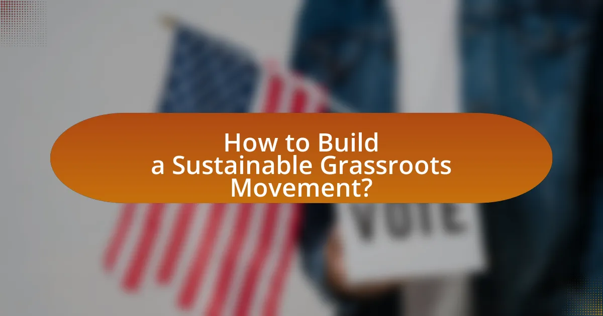 How to Build a Sustainable Grassroots Movement?