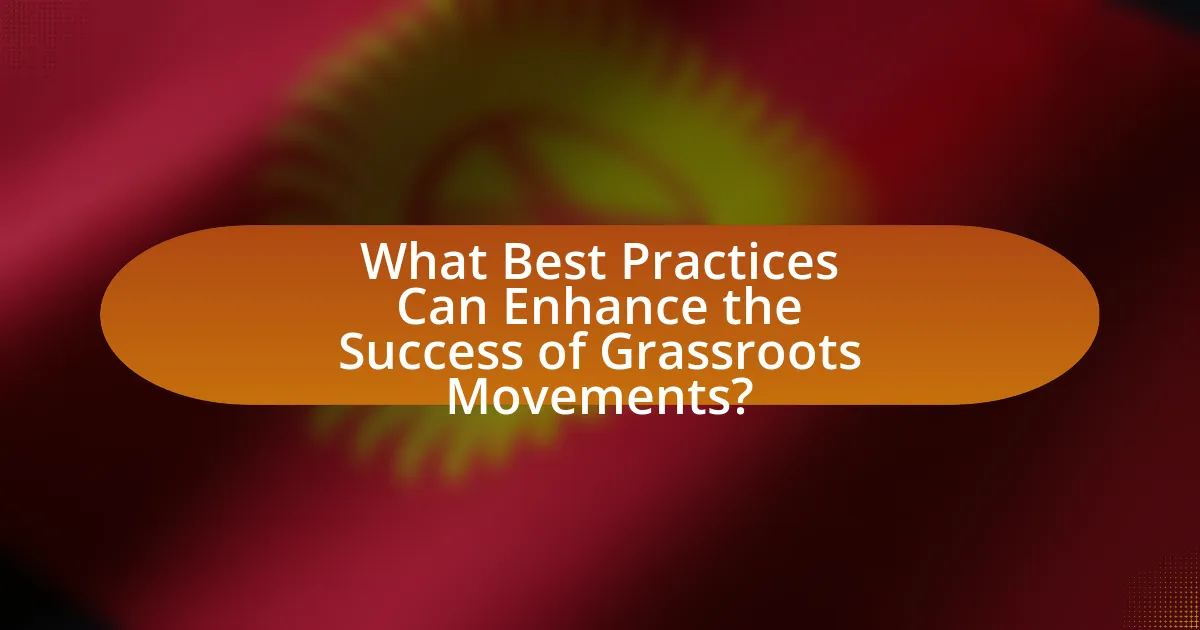 What Best Practices Can Enhance the Success of Grassroots Movements?