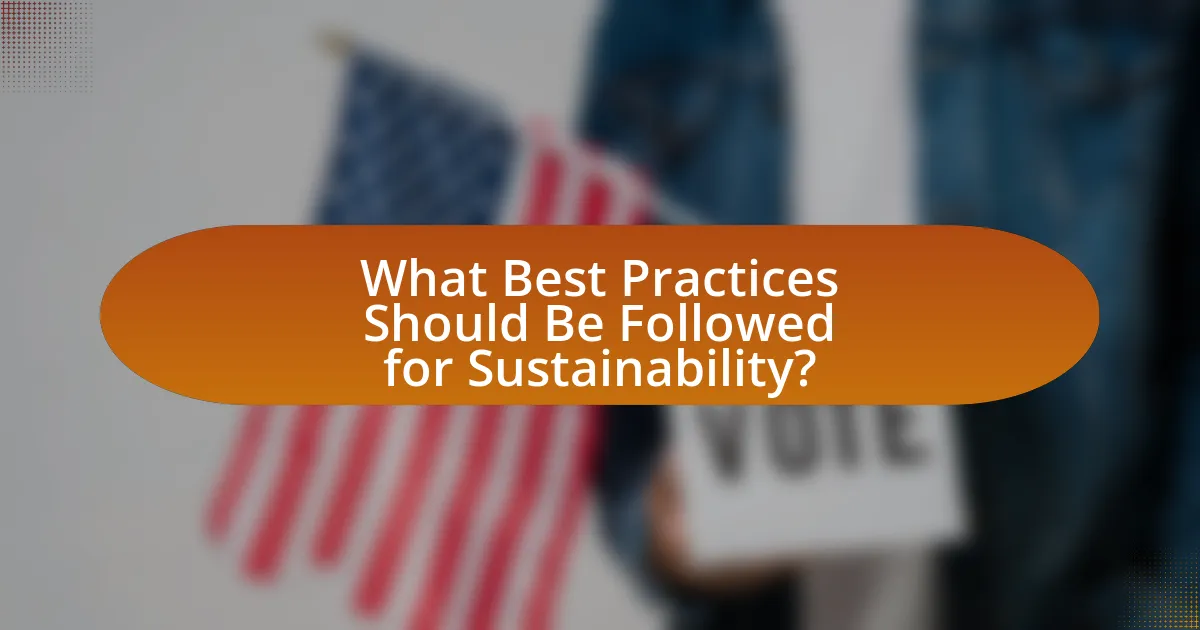 What Best Practices Should Be Followed for Sustainability?