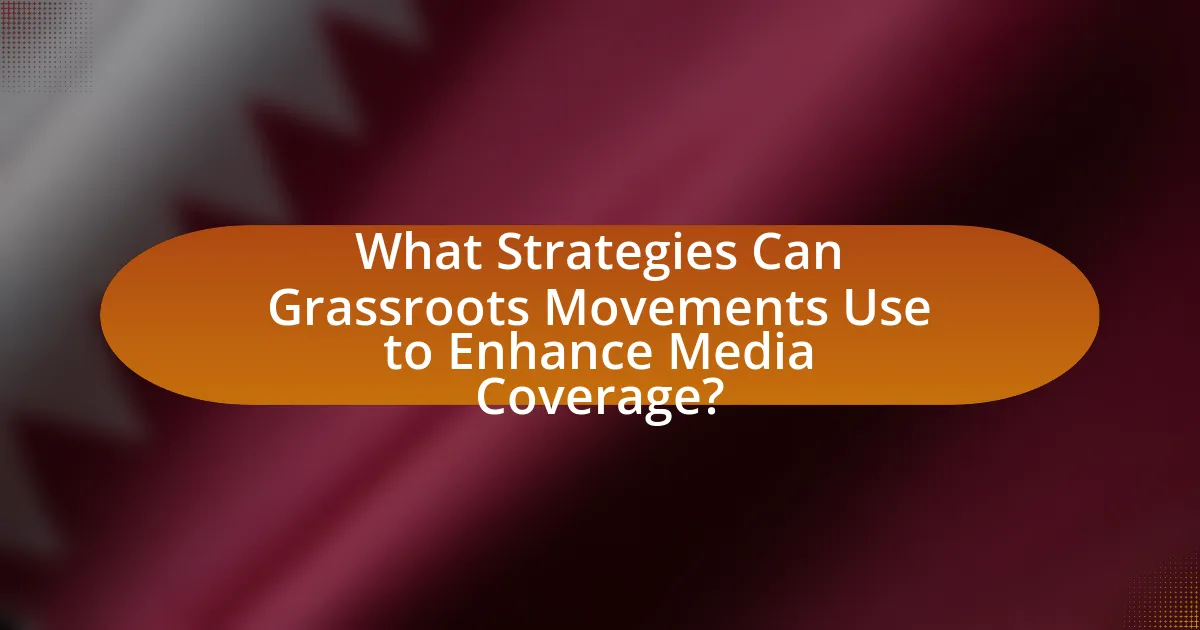 What Strategies Can Grassroots Movements Use to Enhance Media Coverage?