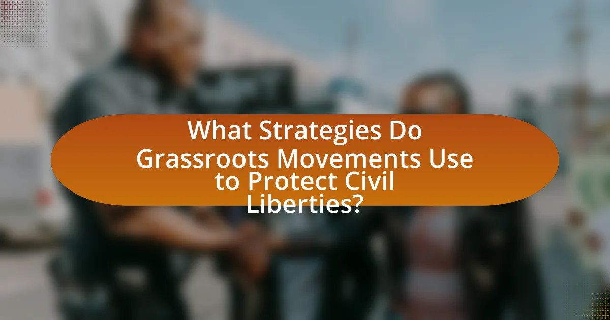 What Strategies Do Grassroots Movements Use to Protect Civil Liberties?