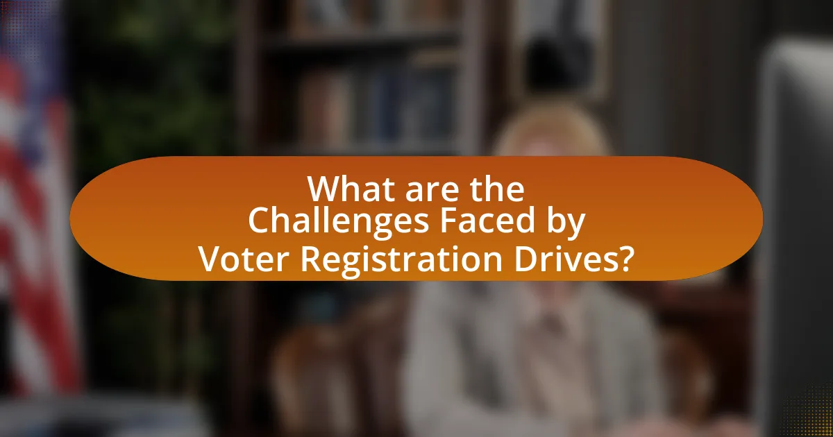 What are the Challenges Faced by Voter Registration Drives?