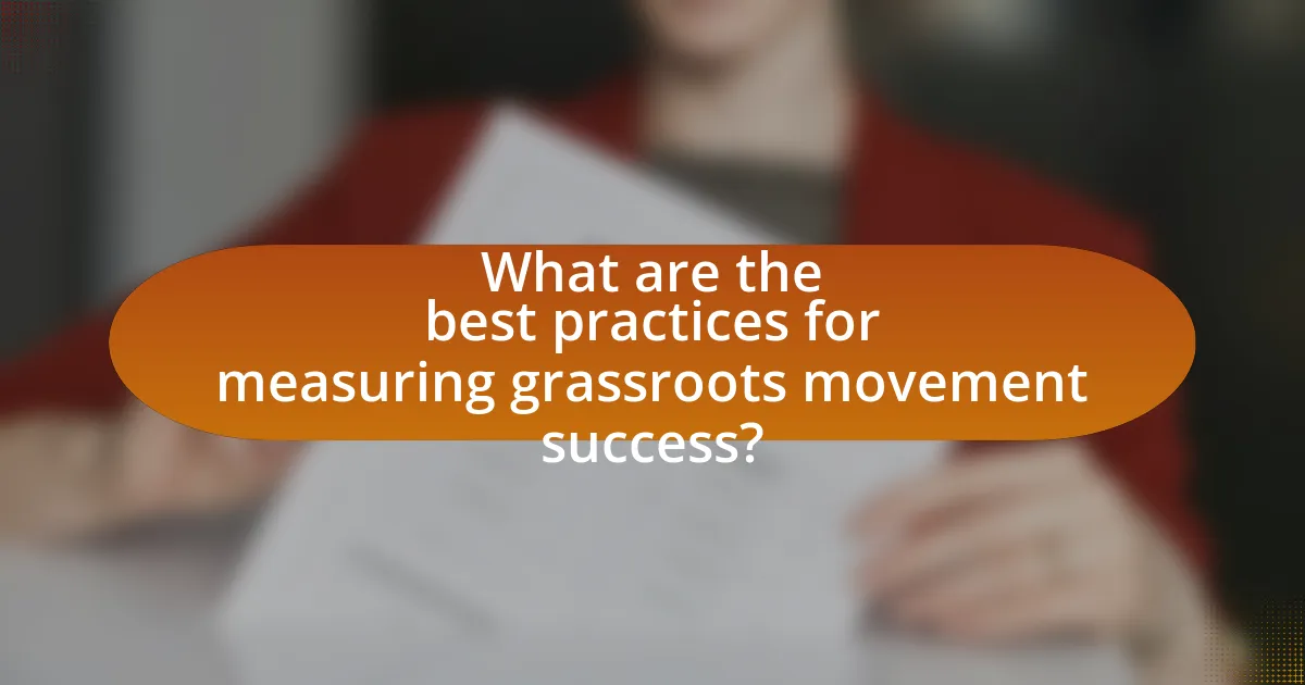 What are the best practices for measuring grassroots movement success?