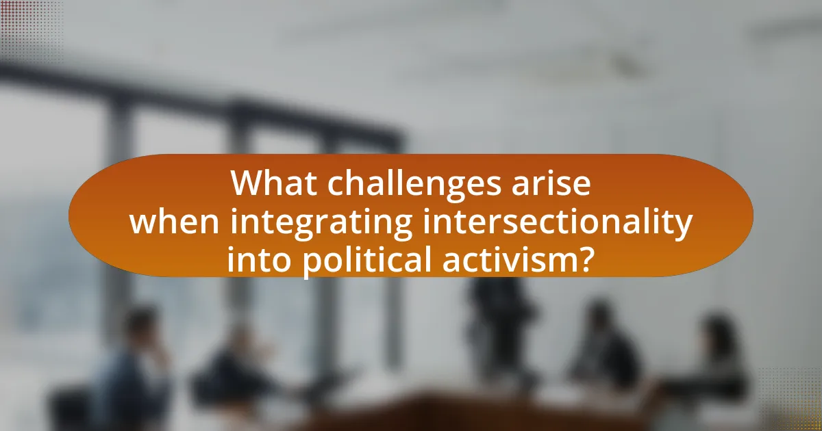 What challenges arise when integrating intersectionality into political activism?