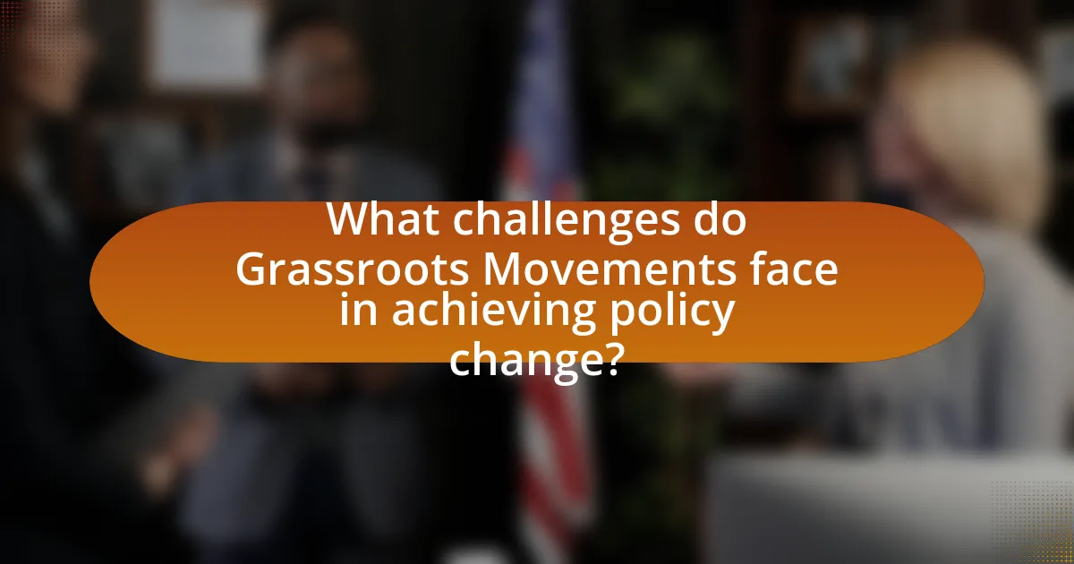 What challenges do Grassroots Movements face in achieving policy change?