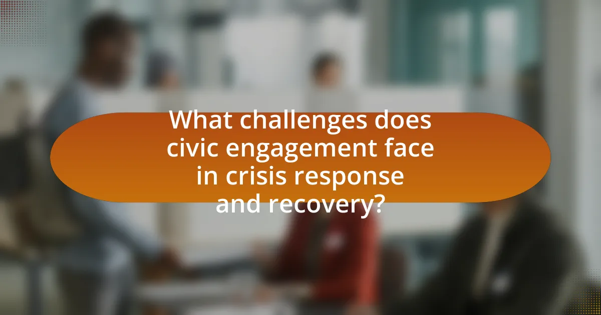 What challenges does civic engagement face in crisis response and recovery?