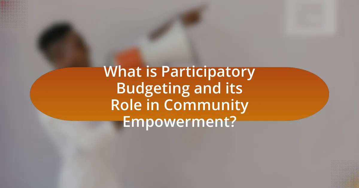 What is Participatory Budgeting and its Role in Community Empowerment?
