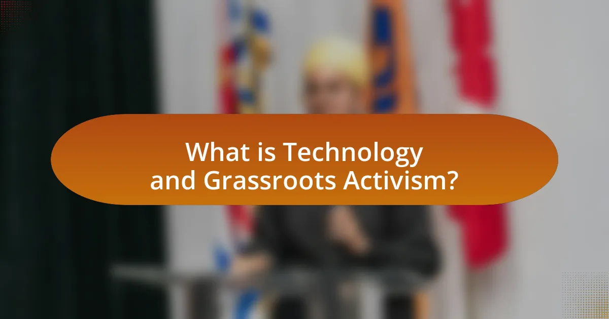 What is Technology and Grassroots Activism?