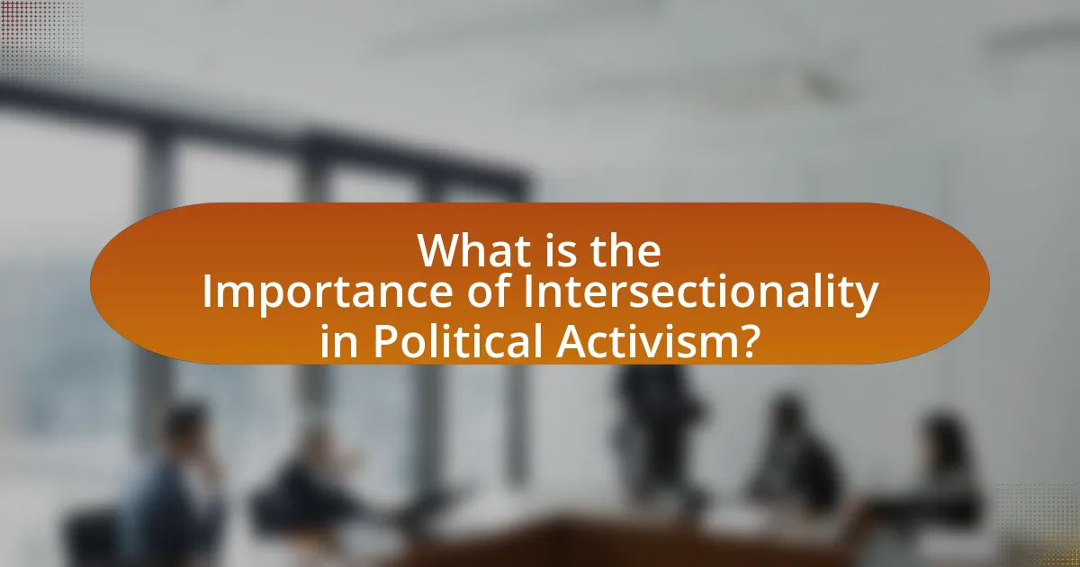 What is the Importance of Intersectionality in Political Activism?